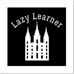 LDS Lazy Learner Mormon Latter Day Saint Lazy Learner Temple Posters and Art